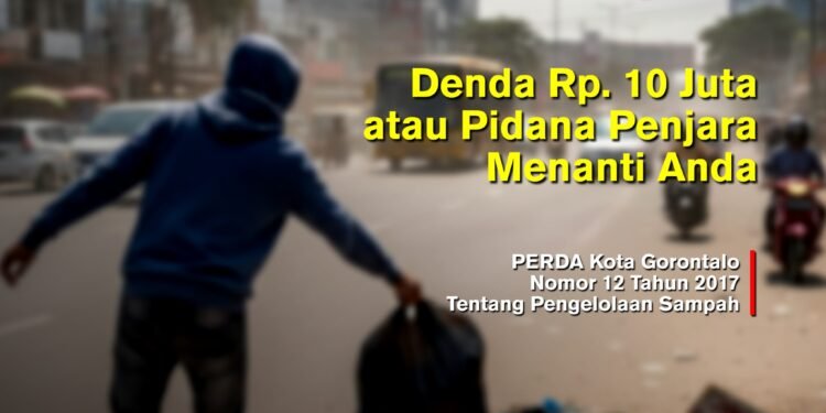 Buang Sampah Sembarangan, Siap-siap Didenda Rp 10 Juta atau Penjara 3 Bulan