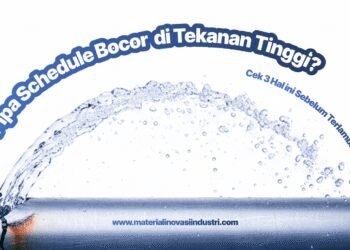 Pipa Schedule Bocor di Tekanan Tinggi? Cek 3 Hal Ini Sebelum Terlambat