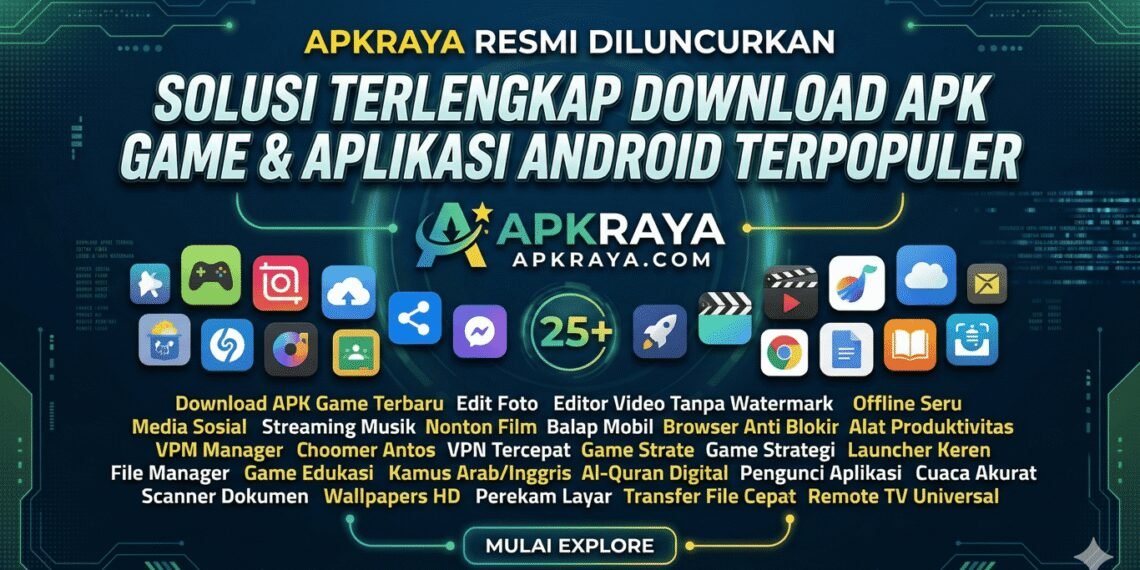 Mudahkan Download Aplikasi, Platform APKRaya Resmi Diluncurkan sebagai Solusi Alternatif Pengguna Android & iOS