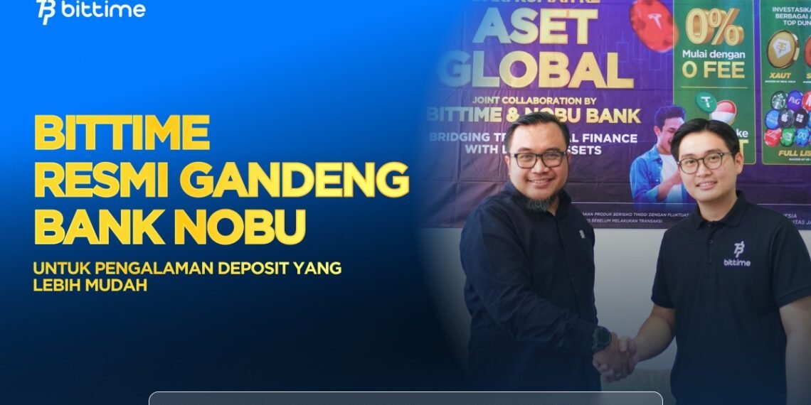 Kolaborasi Bittime dan Nobu Bank Jembatani Keuangan Tradisional Menuju Tokenisasi Aset Global