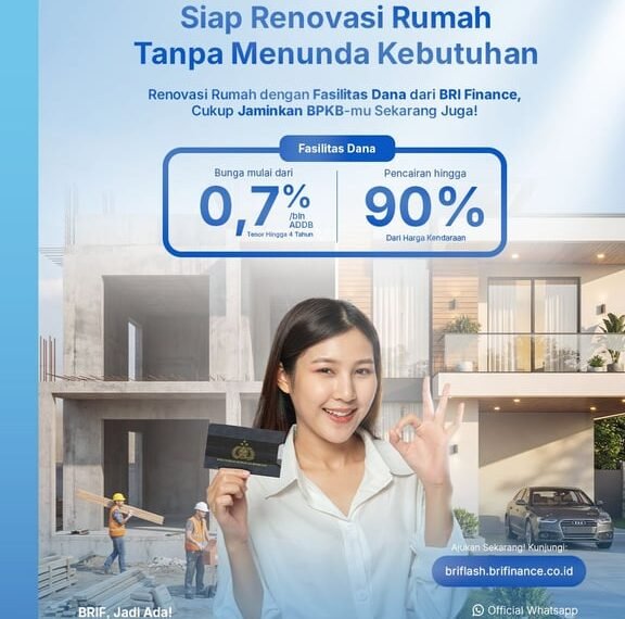Renovasi Rumah Jadi Kebutuhan, BRI Finance Permudah Akses Dana Tunai Berbasis BPKB