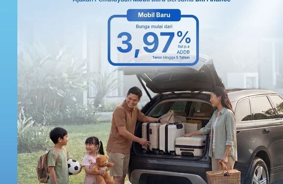 Sambut Musim Liburan, BRI Finance Hadirkan Pembiayaan Mobil Baru yang Ringan dan Fleksibel