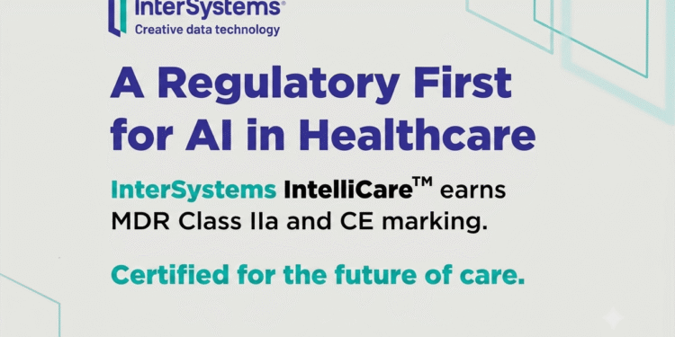 InterSystems IntelliCare Jadi Rekam Medis Elektronik AI-Native Pertama Bersertifikasi MDR Uni Eropa